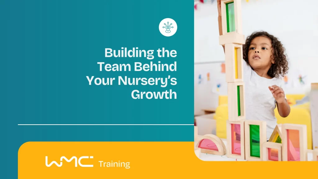 Building the Team Behind Your Nursery’s Growth