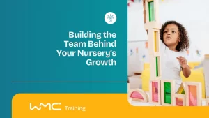 Building the Team Behind Your Nursery’s Growth